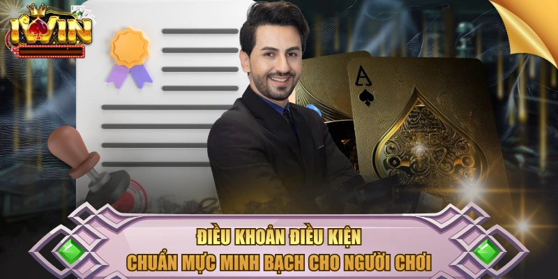 Điều Khoản Điều Kiện - Chuẩn Mực Minh Bạch Cho Người Chơi