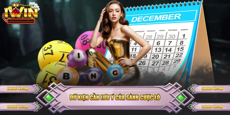 Dữ kiện cần lưu ý của sảnh cược lô