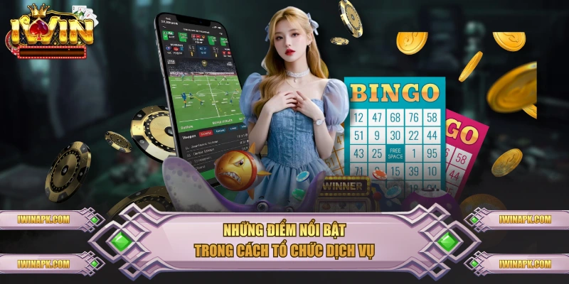 Những điểm nổi bật trong cách tổ chức dịch vụ